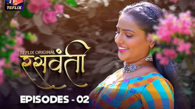 Raswanti E02 2025 Hindi Hot Web Series