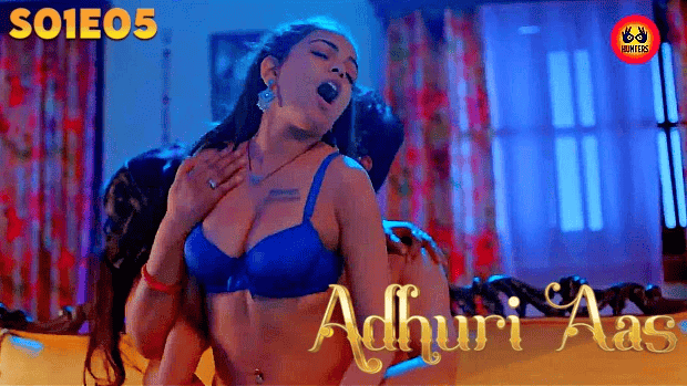 Adhuri Aas S01E05 Hindi Hot Web Series – Hunters