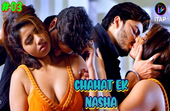 Chahat Ek Nasha S01E03 2024 Hindi Hot Web Series
