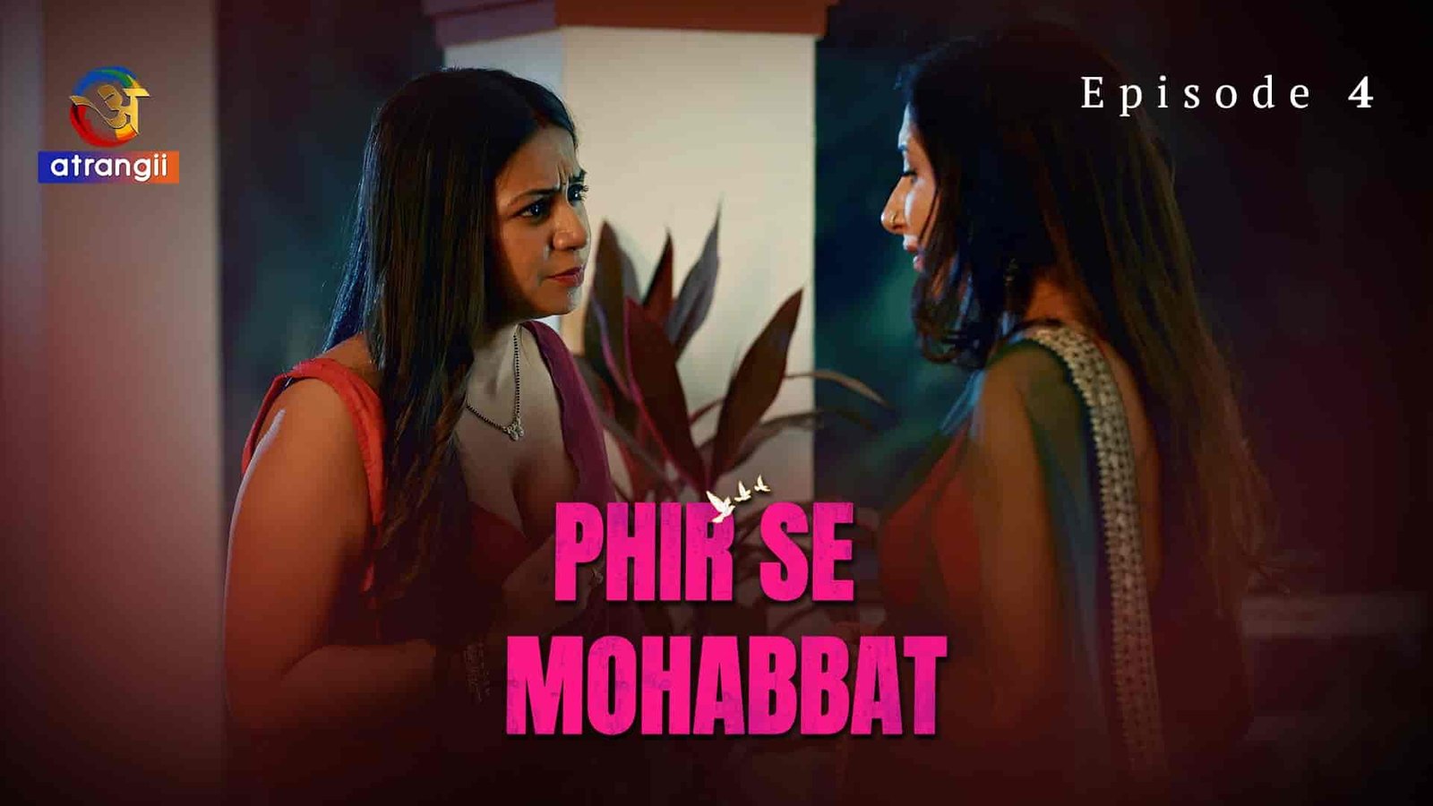 Phir Se Mohabbat E04 2025 Hindi Hot Web Series