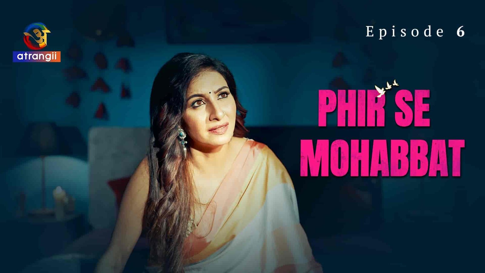Phir Se Mohabbat E06 2025 Hindi Hot Web Series