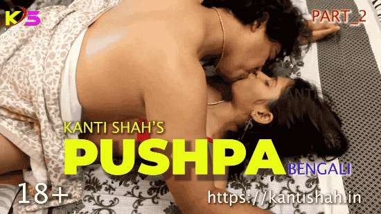 Pushpa S01E02 2022 Hindi Hot Web Series – Kantishah